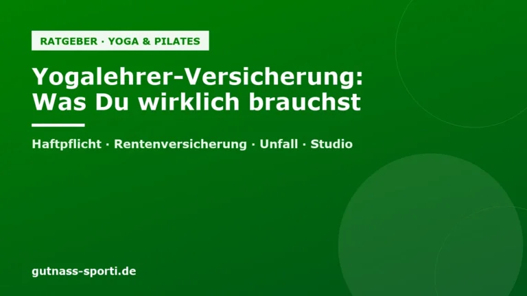 Yogalehrer Versicherung: Welche Versicherungen brauchst Du wirklich?